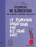 cuaderno ejercicios para afirmarse y atreverse a decir no-anne van stappen-9788492716906 cuaderno ejercicios para afirmarse y atreverse a decir no-anne van stappen-9788492716906