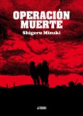 operacion muerte-shigeru mizuki-9788492769506 operacion muerte-shigeru mizuki-9788492769506