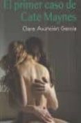 el primer caso de cate maynes-clara asuncion garcia-9788492813506 el primer caso de cate maynes-clara asuncion garcia-9788492813506