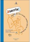 aserrin! (2ª ed.): repertorio de mimos, juegos y canciones-marta badia-9788492839506 aserrin! (2ª ed.): repertorio de mimos, juegos y canciones-marta badia-9788492839506