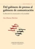 del gabinete de prensa al gabinete de comunicacion-ana almansa martinez-9788492860906 del gabinete de prensa al gabinete de comunicacion-ana almansa martinez-9788492860906