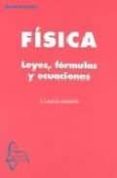 fisica: leyes, formulas y ecuaciones-a. garcia maroto-9788493478506 fisica: leyes, formulas y ecuaciones-a. garcia maroto-9788493478506