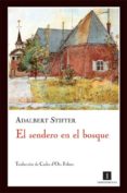 el sendero en el bosque-adalbert stifter-9788493655006 el sendero en el bosque-adalbert stifter-9788493655006