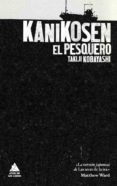 kanikosen: el pesquero-takiji kobayashi-9788493780906 kanikosen: el pesquero-takiji kobayashi-9788493780906