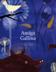 amiga gallina-juan arjona-carla besora-9788493941406 amiga gallina-juan arjona-carla besora-9788493941406