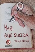 haz que suceda-dora dikova-9788493981006 haz que suceda-dora dikova-9788493981006