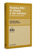 hoteles riu el cliente a los mandos-francisco martinez lopez-juan carlos peralta niubo-9788494106606 hoteles riu el cliente a los mandos-francisco martinez lopez-juan carlos peralta niubo-9788494106606
