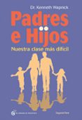 padres e hijos ii: nuestra clase mas dificil-kenneth wapnick-9788494134906 padres e hijos ii: nuestra clase mas dificil-kenneth wapnick-9788494134906