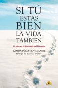 si tú estás bien, la vida también-9788494140006 si tú estás bien, la vida también-9788494140006