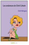 las andanzas de cloti cahuin-clotilde marquez velasco-9788494223006 las andanzas de cloti cahuin-clotilde marquez velasco-9788494223006