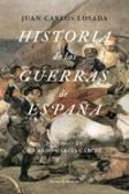 historia de las guerras de españa-juan carlos losada-9788494427206 historia de las guerras de españa-juan carlos losada-9788494427206