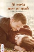 tu sonrisa mueve mi mundo (ebook)-paloma perez diez-9788494435706 tu sonrisa mueve mi mundo (ebook)-paloma perez diez-9788494435706