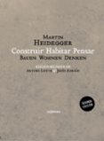 construir habitar pensar (bauen wohnen denken)-martin heidegger-9788494440106 construir habitar pensar (bauen wohnen denken)-martin heidegger-9788494440106