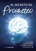 el secreto de prometeo: claves para desterrar el hombre maquina que hay en ti-cristian zeballos-9788494606106 el secreto de prometeo: claves para desterrar el hombre maquina que hay en ti-cristian zeballos-9788494606106