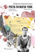 poeta en nueva york-federico garcia lorca-9788494675706 poeta en nueva york-federico garcia lorca-9788494675706