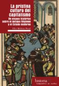 la prístina cultura del capitalismo-ellen meiksins wood-9788494914706 la prístina cultura del capitalismo-ellen meiksins wood-9788494914706