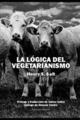 la logica del vegetarianismo-henry s. salt-9788494933806 la logica del vegetarianismo-henry s. salt-9788494933806