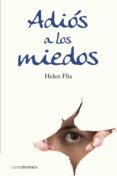 adios a los miedos-helen flix-9788495645906 adios a los miedos-helen flix-9788495645906
