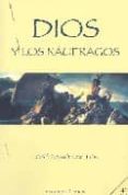 dios y los naufragos-jose ramon ayllon vega-9788495894106 dios y los naufragos-jose ramon ayllon vega-9788495894106