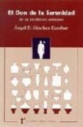 el don de la serenidad de un alcoholico anonimo-angel f. sanchez escobar-9788495923806 el don de la serenidad de un alcoholico anonimo-angel f. sanchez escobar-9788495923806