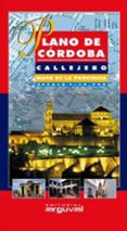plano de cordoba, callejero, mapa de la provincia (1:10750)-9788495948106 plano de cordoba, callejero, mapa de la provincia (1:10750)-9788495948106