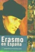erasmo en españa: la recepcion del humanismo en el primer renacim iento español-9788496008106 erasmo en españa: la recepcion del humanismo en el primer renacim iento español-9788496008106