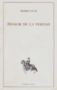 honor de la verdad-mario luzi-9788496067806 honor de la verdad-mario luzi-9788496067806