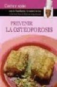prevenir la osteoporosis (comer sano)-karlos arguiñano-9788496177406 prevenir la osteoporosis (comer sano)-karlos arguiñano-9788496177406