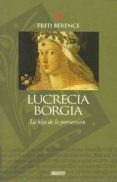 lucrecia borgia-fred berence-9788496449206 lucrecia borgia-fred berence-9788496449206