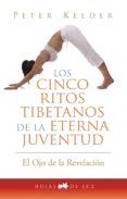 los cinco ritos de la eterna juventud-peter kelder-9788496595606 los cinco ritos de la eterna juventud-peter kelder-9788496595606