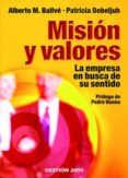 mision y valores: la empresa en busca de sentido-albert ballve-patricia debeljuh-9788496612006 mision y valores: la empresa en busca de sentido-albert ballve-patricia debeljuh-9788496612006