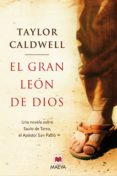 el gran leon de dios-taylor caldwell-9788496748606 el gran leon de dios-taylor caldwell-9788496748606