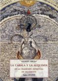 la cabala y la alquimia-raimon arola-9788497168106 la cabala y la alquimia-raimon arola-9788497168106