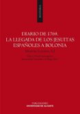 diario de 1769: la llegada de los jesuitas españoles a bolonia-9788497171106 diario de 1769: la llegada de los jesuitas españoles a bolonia-9788497171106