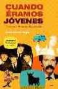 cuando eramos jovenes: españa años 60. recuerdos de una decada ap asionante (incluye dvd)-jose maria iñigo-9788497341806 cuando eramos jovenes: españa años 60. recuerdos de una decada ap asionante (incluye dvd)-jose maria iñigo-9788497341806