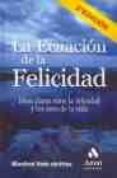 la ecuacion de la felicidad: ideas claras sobre la felicidad y lo s retos de la vida (2ª ed.)-manfred f.r. kets de vries-9788497351706 la ecuacion de la felicidad: ideas claras sobre la felicidad y lo s retos de la vida (2ª ed.)-manfred f.r. kets de vries-9788497351706
