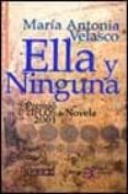 ella y ninguna (premio tiflos de novela 2001)-maria antonia velasco-9788497400206 ella y ninguna (premio tiflos de novela 2001)-maria antonia velasco-9788497400206