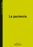 la paciencia-francesc torralba-9788497433006 la paciencia-francesc torralba-9788497433006