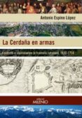 la cerdaña en armas: conflicto e identidad en la frontera catalana, 1637-1714-antonio espino lopez-9788497437806 la cerdaña en armas: conflicto e identidad en la frontera catalana, 1637-1714-antonio espino lopez-9788497437806