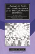 la enseñanza del español como lengua extranjera a la luz del marc o comun europeo de referencia-sara robles avila-9788497471206 la enseñanza del español como lengua extranjera a la luz del marc o comun europeo de referencia-sara robles avila-9788497471206