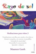 rayo de sol: meditaciones 3-maureen garth-9788497545006 rayo de sol: meditaciones 3-maureen garth-9788497545006