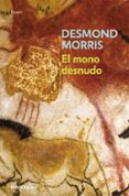 el mono desnudo-desmond morris-9788497598606 el mono desnudo-desmond morris-9788497598606