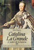 catalina la grande, el poder de la lujuria (ebook)-silvia miguens-9788497633406 catalina la grande, el poder de la lujuria (ebook)-silvia miguens-9788497633406