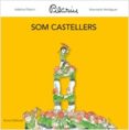 som castellers-pilarin bayes-adelina palacin-9788497664806 som castellers-pilarin bayes-adelina palacin-9788497664806