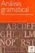 analisis gramatical: teoria y practica, ejercicios y actividades de autoaprendizaje-guillermo hernandez-9788497781206 analisis gramatical: teoria y practica, ejercicios y actividades de autoaprendizaje-guillermo hernandez-9788497781206