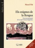 els enigmes de la llengua: una nova percepcio de la supervivencia lingüistica-marcel fite-9788497792806 els enigmes de la llengua: una nova percepcio de la supervivencia lingüistica-marcel fite-9788497792806