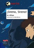 ¡sireno, sireno! (3ª ed.)-an alfaya-9788497826006 ¡sireno, sireno! (3ª ed.)-an alfaya-9788497826006