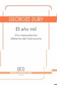 el año mil: una nueva y diferente vision de un momento crucial de la historia (2ª ed.)-george duby-9788497845106 el año mil: una nueva y diferente vision de un momento crucial de la historia (2ª ed.)-george duby-9788497845106