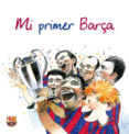 mi primer barça-9788497858106 mi primer barça-9788497858106