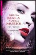 bruja mala nunca muere-kim harrison-9788498005806 bruja mala nunca muere-kim harrison-9788498005806